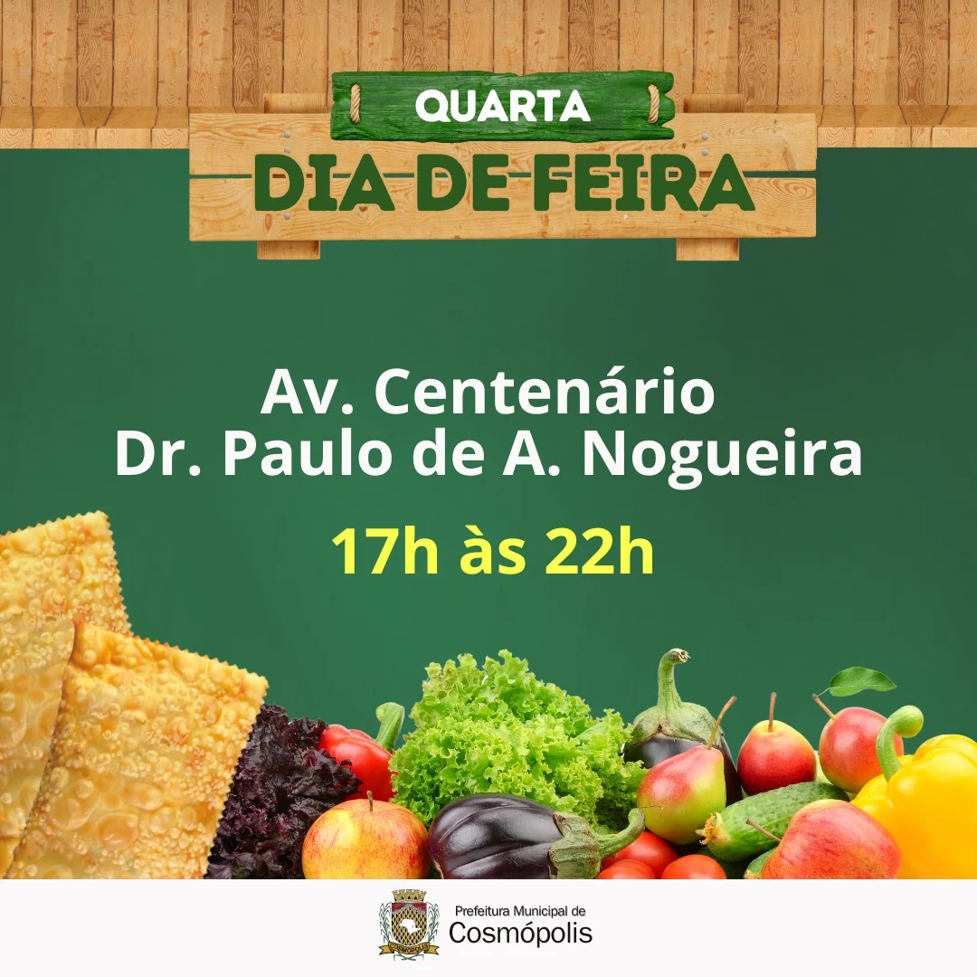 Hoje tem Feira livre na “Avenida Centenário’, próximo ao ‘Terminal Rodoviário’ – Prefeitura Municipal de Cosmópolis – Jornal Aqui Paulínia