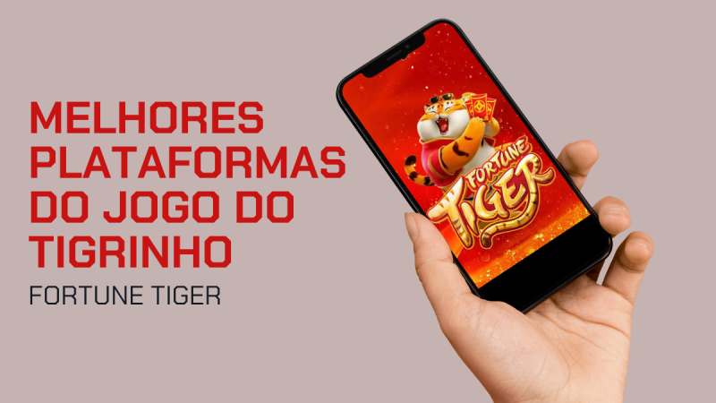 8 melhores plataformas do jogo do tigrinho 2025