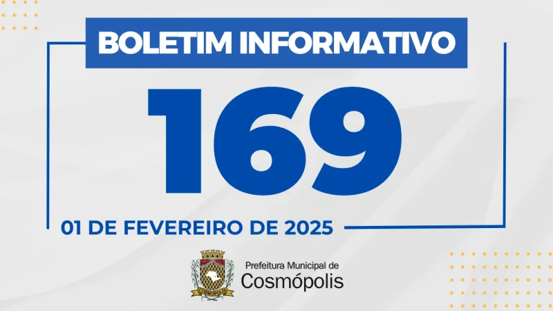 Boletim Informativo 169 – Prefeitura Municipal de Cosmópolis – Jornal Aqui Paulínia