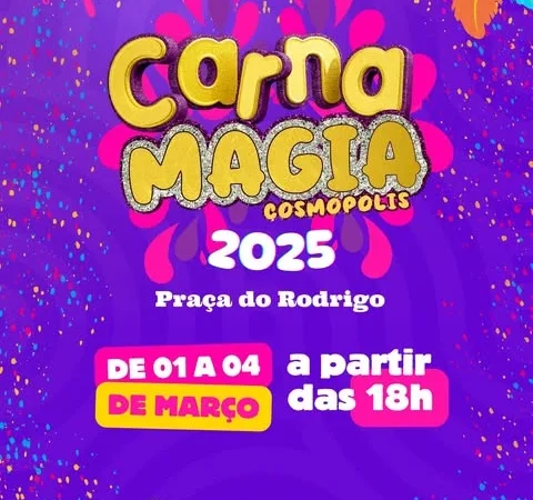 CarnaMagia Cosmópolis 2025 – Prefeitura Municipal de Cosmópolis – Jornal Aqui Paulínia