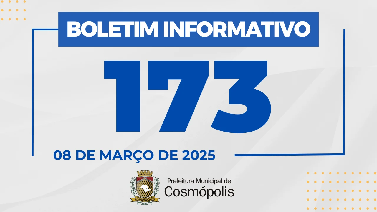 Boletim Informativo 173 – Prefeitura Municipal de Cosmópolis – Jornal Aqui Paulínia