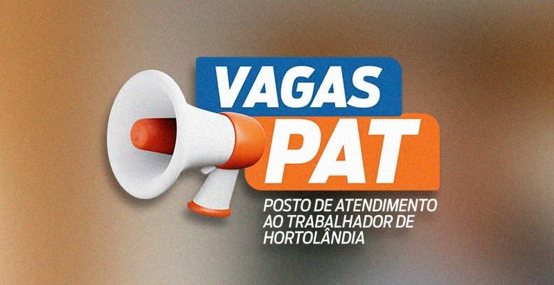 PAT Hortolândia disponibiliza 31 vagas de emprego  – Jornal Aqui Paulínia