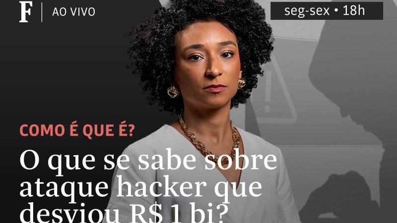 O que se sabe sobre ataque hacker que desviou R$ 1 bi? – 08/07/2025 – Tv Folha