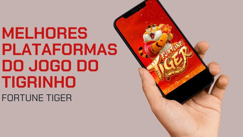15 melhores plataformas do tigrinho 2025